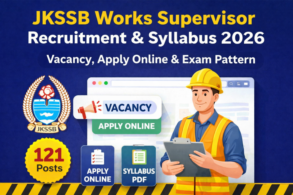Apply Online for JKSSB Works Supervisor Posts in PWD and PHE Departments of Jammu and Kashmir.